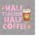 MR-1882023182449-half-teacher-half-coffee-sublimation-design-retro-teacher-image-1.jpg
