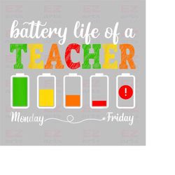 battery life of a teacher png sublimation design download, teacher's day png, western teacher png, teacher life png, sub