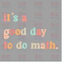 it's a good day to do math png, funny math teacher back to school sublimation design download, math squad png, math crew