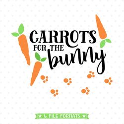 easter bunny svg, carrots for bunny, easter shirt file, easter svg file, easter cut file, commercial use file, svg cut f