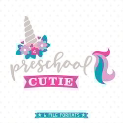 1st day of school svg file, preschool shirt svg, unicorn svg, preschool cutie svg design, back to school iron on transfe