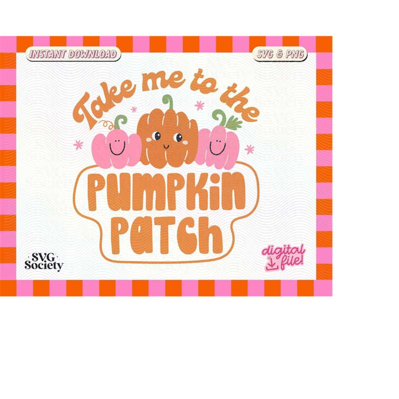 MR-1882023185757-take-me-to-the-pumpkin-patch-svg-png-cute-trendy-autumn-fall-image-1.jpg