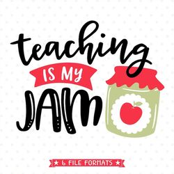 teaching is my jam svg file, teacher appreciation iron on transfer, teacher shirt svg design, teacher svg, back to schoo