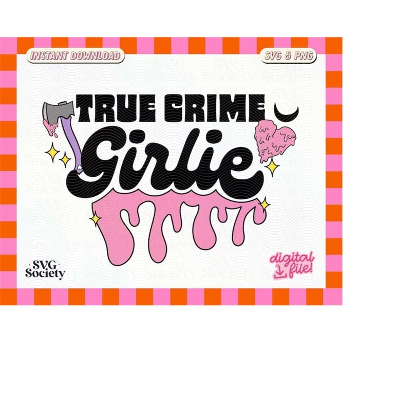 MR-188202319624-true-crime-girlie-svg-png-file-trendy-creative-aesthetic-image-1.jpg