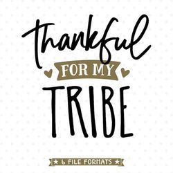 thankful svg cut file, thankful for my tribe svg file, thanksgiving tshirt design for women, thanksgiving day iron on fi