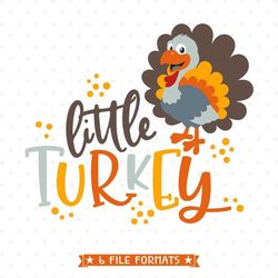 thanksgiving svg for kids, little turkey svg, thanksgiving day iron on transfer shirt design, turkey day svg, sublimatio