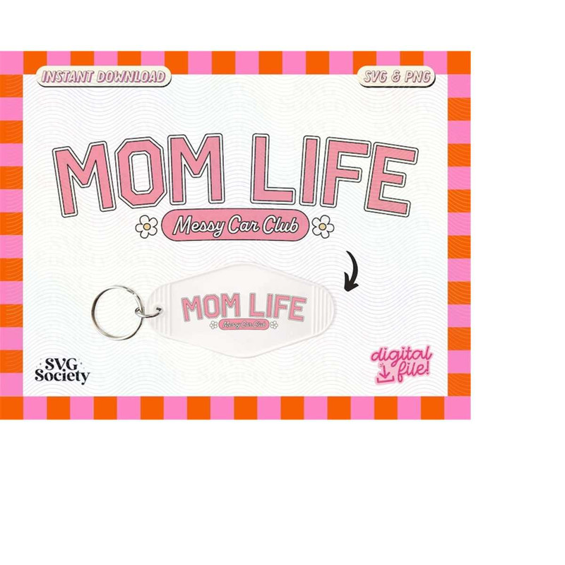 MR-1882023192430-mom-life-messy-car-club-fun-motel-keychain-design-svg-and-png-image-1.jpg