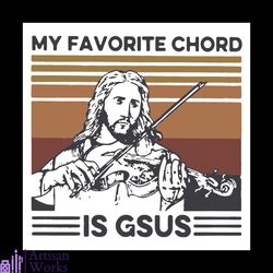 My Favorite Chord Is Gsus Svg, Trending Svg, Jesus Svg, Gsus Svg, Violin Svg, Christ Jesus Svg, Violin Artist Svg, Violi