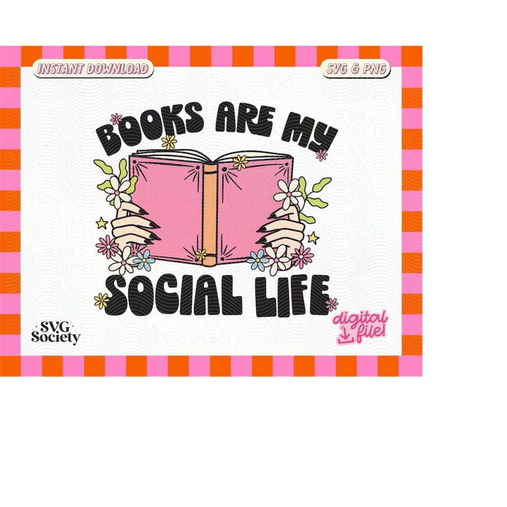 MR-1882023194425-books-are-my-social-life-svg-png-design-quirky-bookish-image-1.jpg