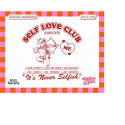 self-love club svg png file, retro character svg, trendy y2k aesthetic mental health design for shirt, mug, totes & more