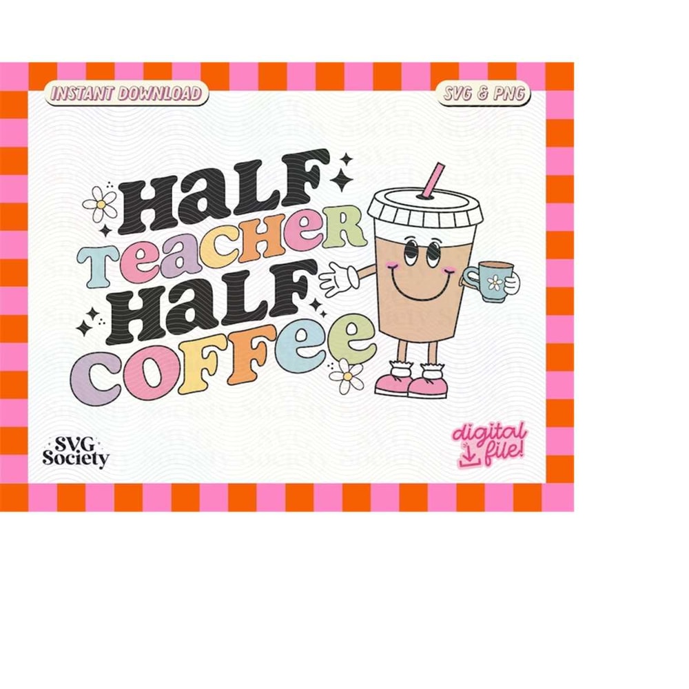 MR-188202320113-half-teacher-half-coffee-svg-png-cute-retro-iced-coffee-image-1.jpg
