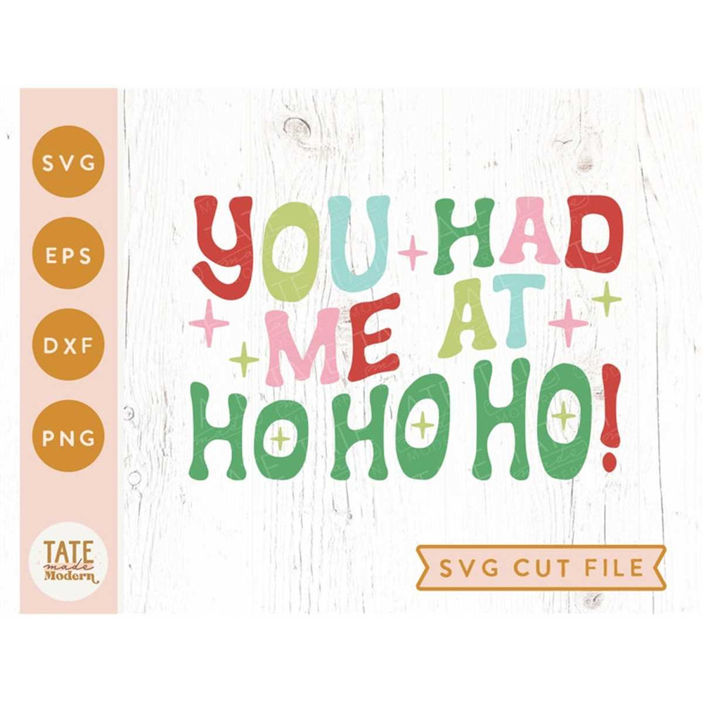 MR-1882023201115-you-had-me-at-ho-ho-ho-retro-svg-cut-file-retro-holiday-image-1.jpg