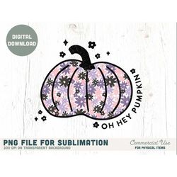 oh hey pumpkin retro halloween floral png for sublimation- retro fall, halloween mama png, floral halloween- commercial