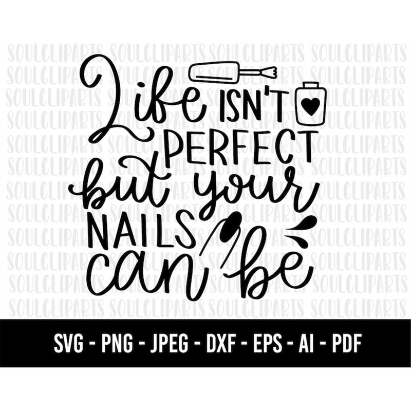 MR-188202320456-cod832-life-isnt-perfect-but-your-nails-can-be-svg-nail-image-1.jpg