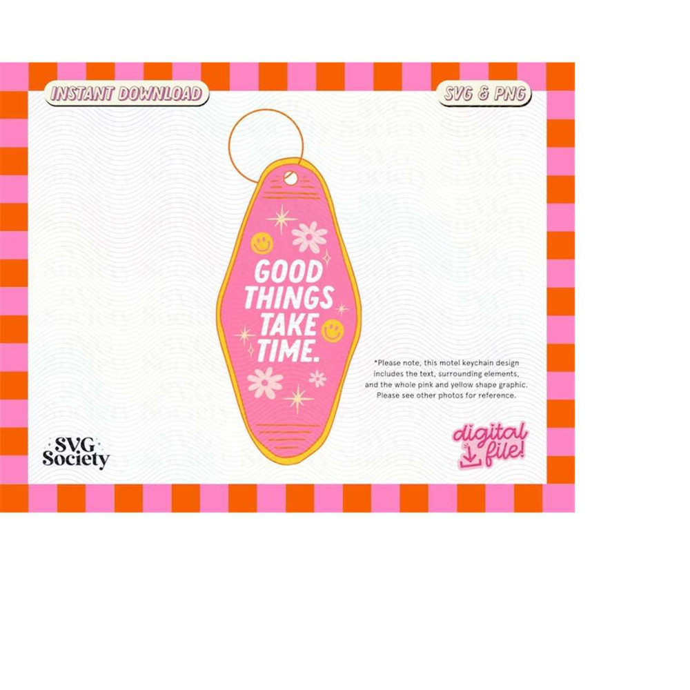 MR-1882023205854-good-things-take-time-svg-png-motel-keychain-svg-good-image-1.jpg