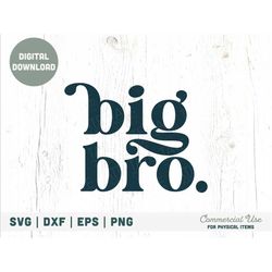 big bro svg cut file - retro big brother svg, retro new baby svg, sons brothers svg, promoted to big bro png - commercia
