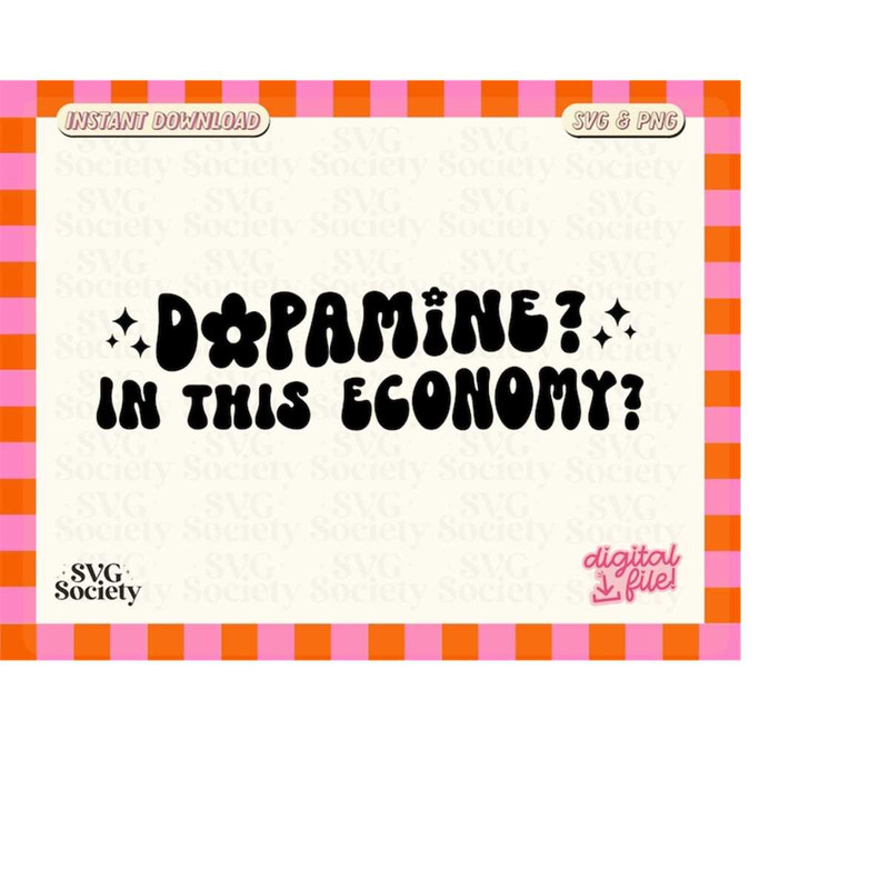 MR-188202321649-dopamine-svg-mental-health-matters-svg-png-in-this-economy-image-1.jpg