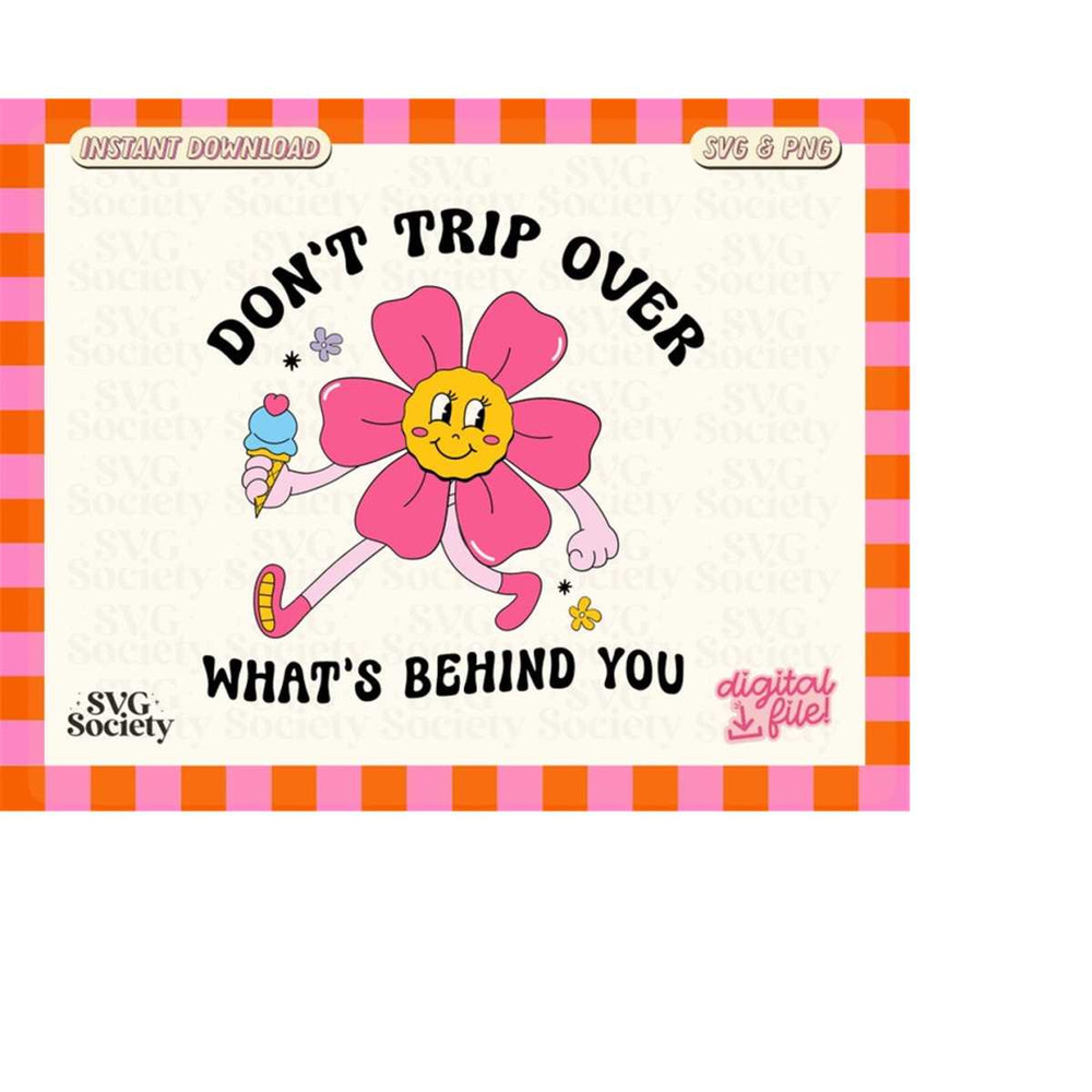 MR-1882023212559-dont-trip-over-whats-behind-you-svg-sublimation-image-1.jpg