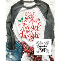 don't get your tinsel in a tangle christmas svg dxf eps png cut file  cricut  silhouettesublimation