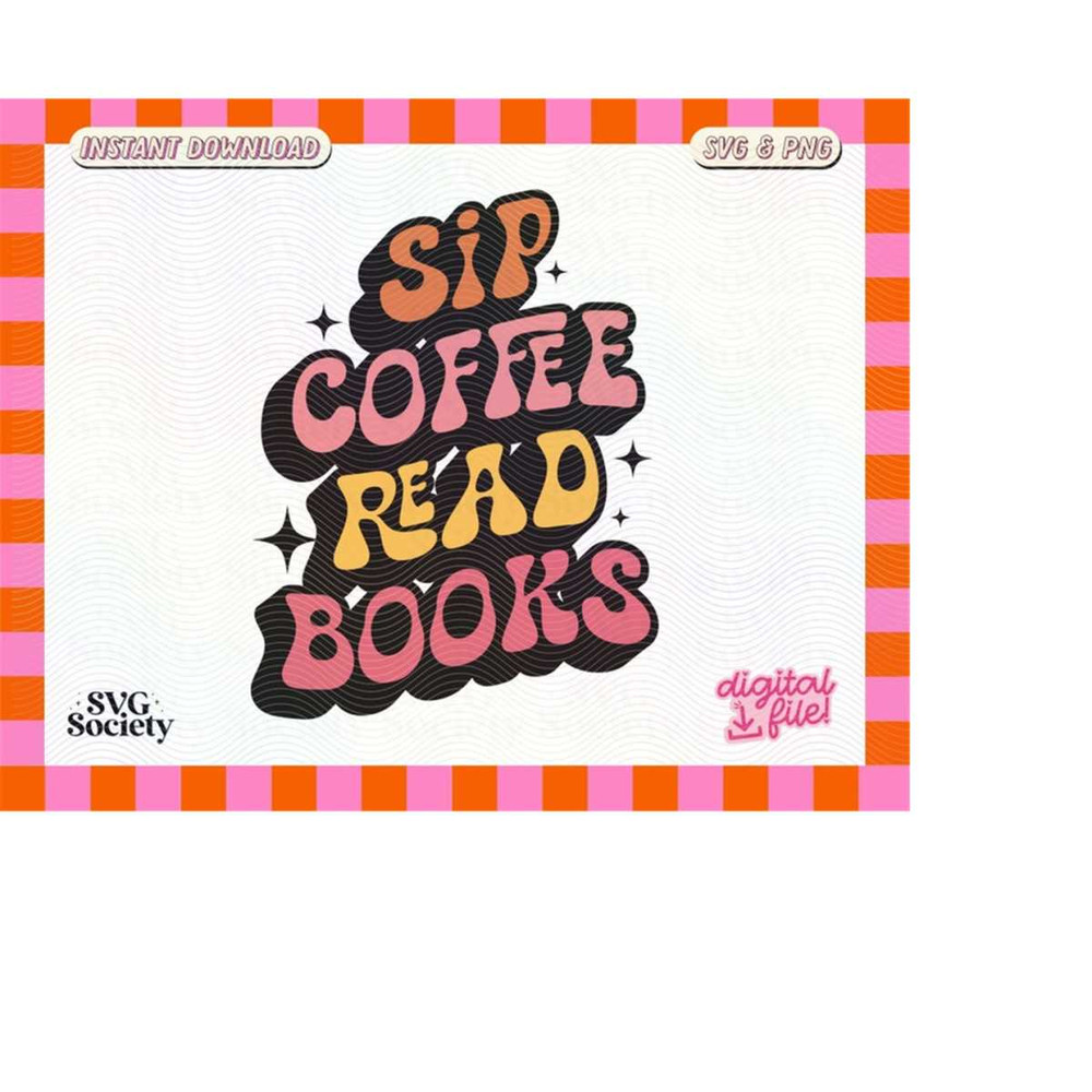 MR-1882023213940-sip-coffee-read-books-svg-png-cute-groovy-bookish-trendy-image-1.jpg