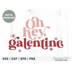 oh hey, galentine svg cut file, retro valentine girl shirt svg, girl squad valentine's day svg, girl power svg- commerci