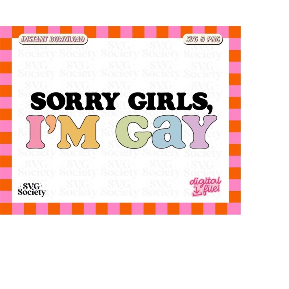 MR-188202322421-sorry-girls-im-gay-svg-png-cute-fun-pride-svg-lgbtq-image-1.jpg