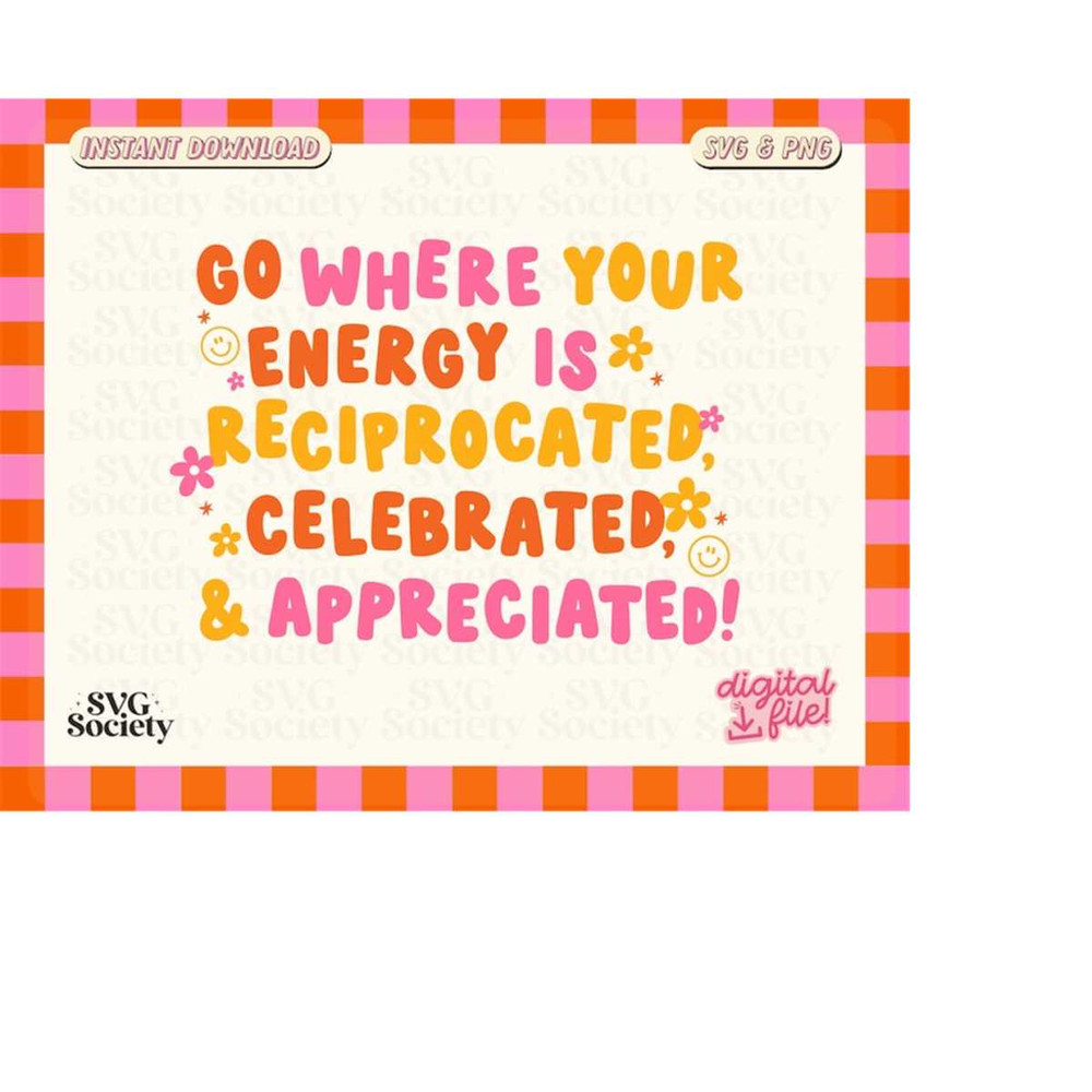 MR-1882023221634-go-where-your-energy-is-reciprocated-celebrated-and-image-1.jpg