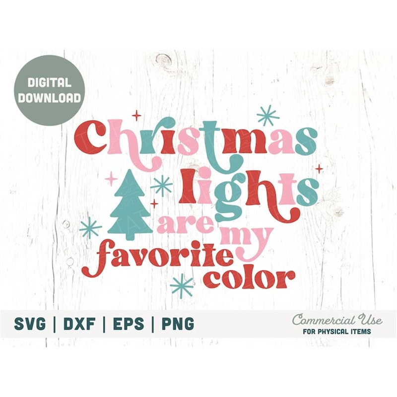 MR-188202322173-christmas-lights-are-my-favorite-color-svg-cut-file-christmas-image-1.jpg