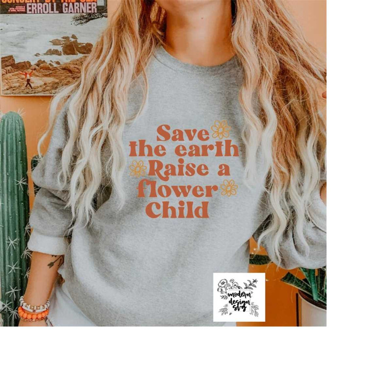 MR-1882023222428-save-the-earth-raise-a-flower-child-retro-boho-vintage-spring-image-1.jpg