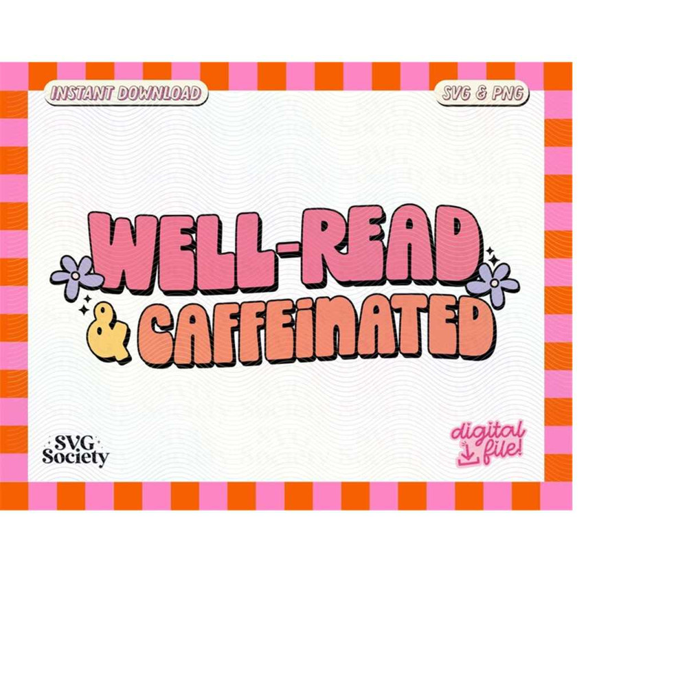 MR-1882023224854-well-read-and-caffeinated-svg-png-file-cute-bookworm-image-1.jpg