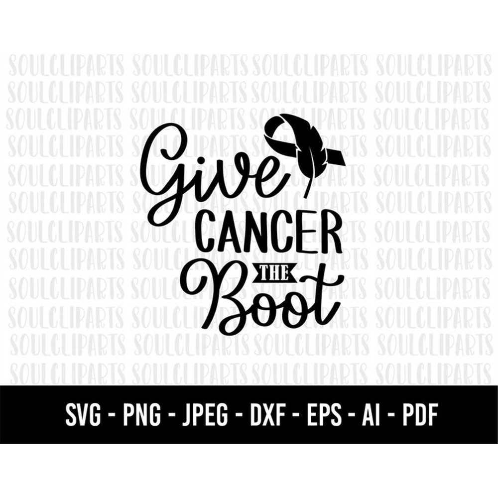 MR-1882023224929-cod262-give-cancer-the-boot-svg-cancer-svgself-love-image-1.jpg