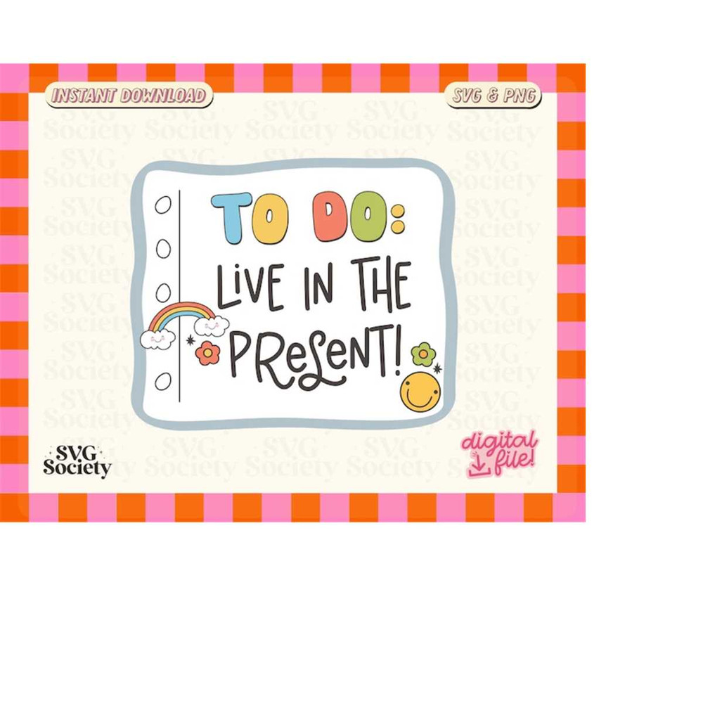 MR-1882023234140-live-in-the-present-svg-png-file-inspirational-quote-cute-image-1.jpg