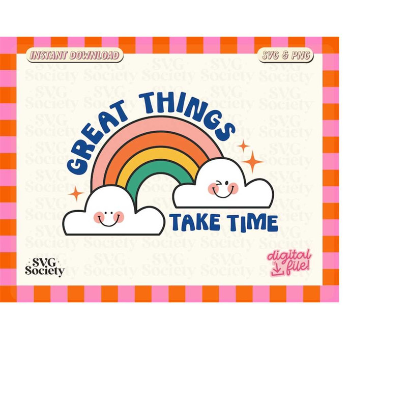 MR-1882023234257-great-things-take-time-svg-png-rainbow-svg-great-things-image-1.jpg
