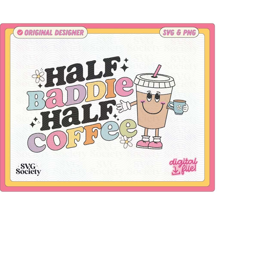 MR-1882023235631-half-baddie-half-coffee-png-svg-iced-coffee-lover-png-baddie-image-1.jpg