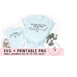 let me tell you about my best friend little things in life mom daughter matching svg cut file  printable png silhouette