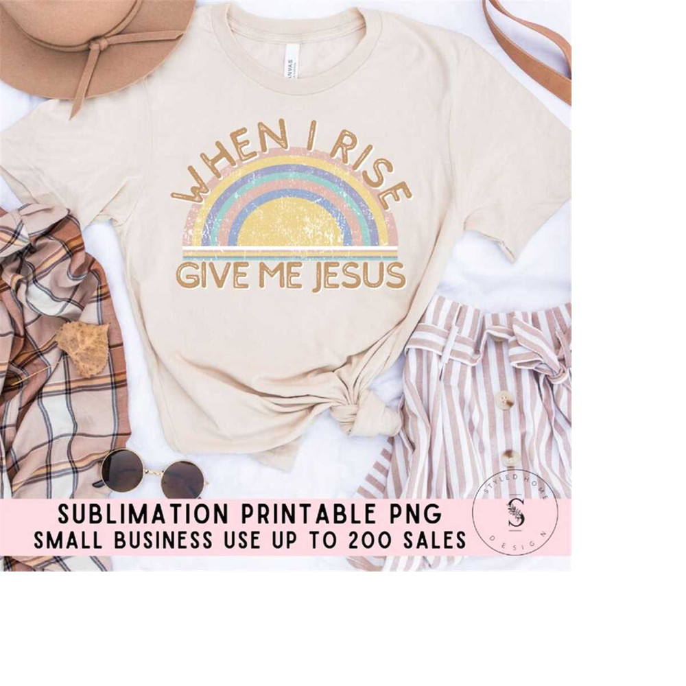 MR-198202305854-when-i-rise-give-me-jesus-christian-retro-png-sublimation-image-1.jpg