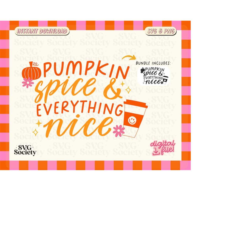 MR-19820231343-pumpkin-spice-and-everything-nice-svg-fall-svg-funny-fall-image-1.jpg
