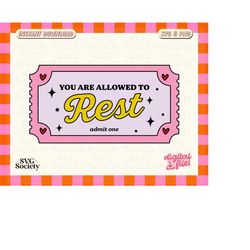 you are allowed to rest svg  tired svg, mental health svg, self care svg, self love svg, motivational svg, sticker png,