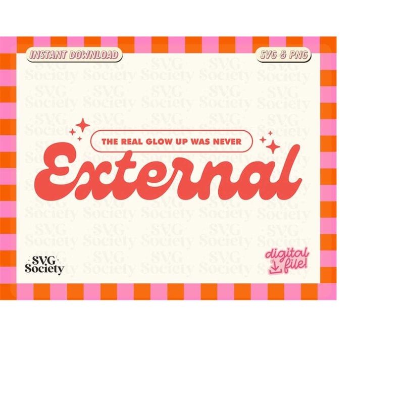 MR-198202312230-the-real-glow-up-was-never-external-svg-png-groovy-aesthetic-image-1.jpg