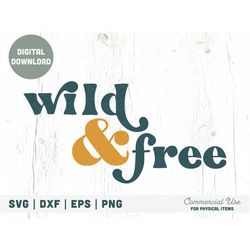 wild & free svg cut file, boho kid nature mountain lover svg for t-shirt, pnw explore the outdoors hiking svg - commerci