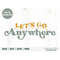 MR-198202312434-lets-go-anywhere-svg-cut-file-boho-retro-travel-t-shirt-image-1.jpg