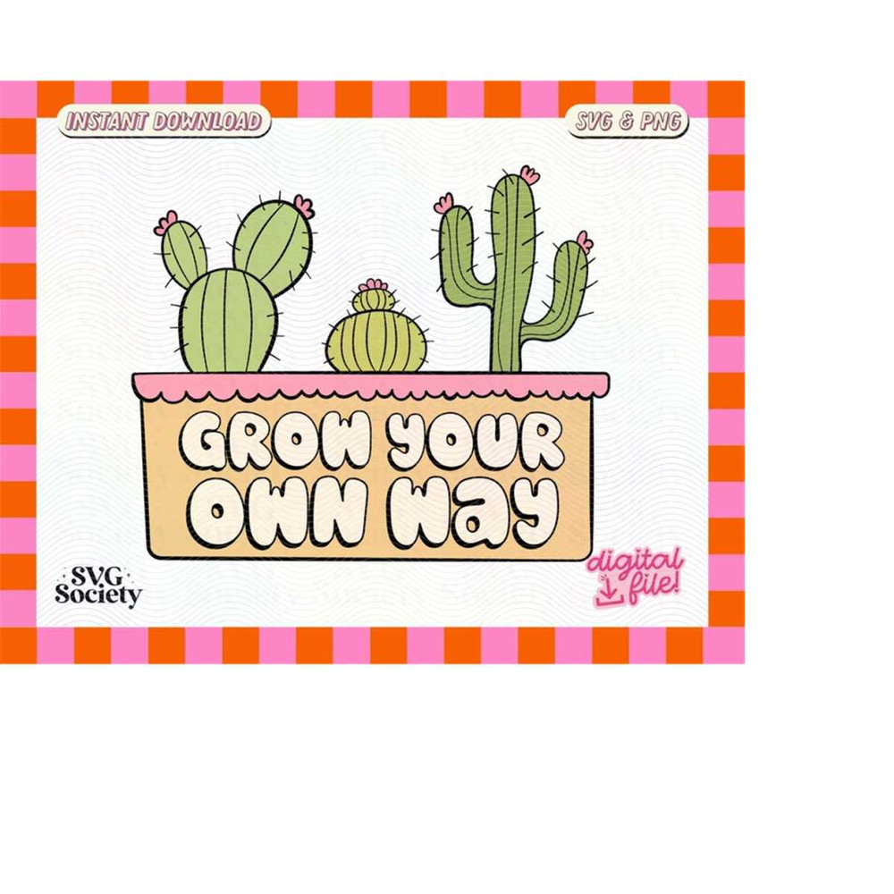 MR-198202313829-grow-your-own-way-svg-png-cute-positive-inspiring-cactus-image-1.jpg