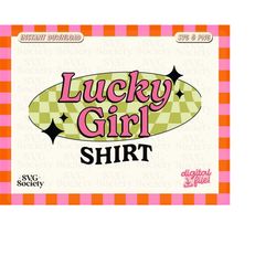 trendy lucky girl manifesting sublimation shirt design - cute svg png design for commercial use