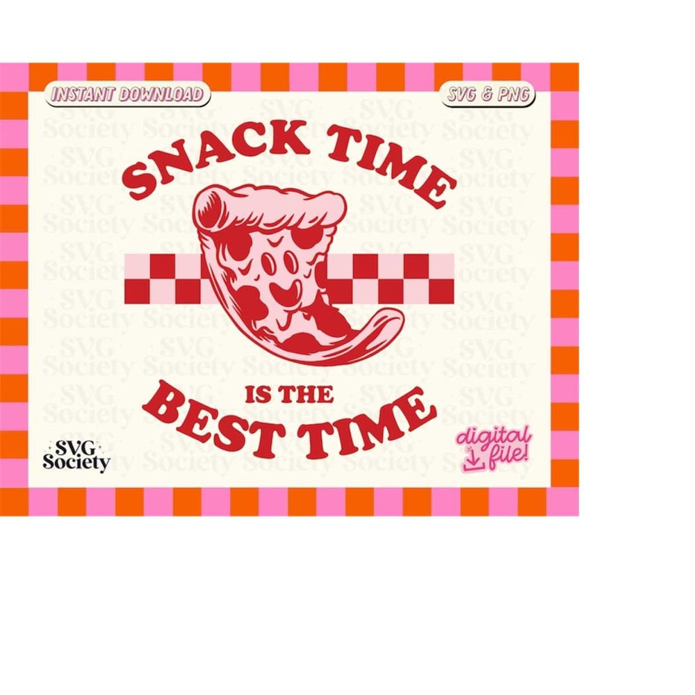 MR-198202315844-snack-time-is-the-best-time-svg-png-retro-trendy-pizza-design-image-1.jpg