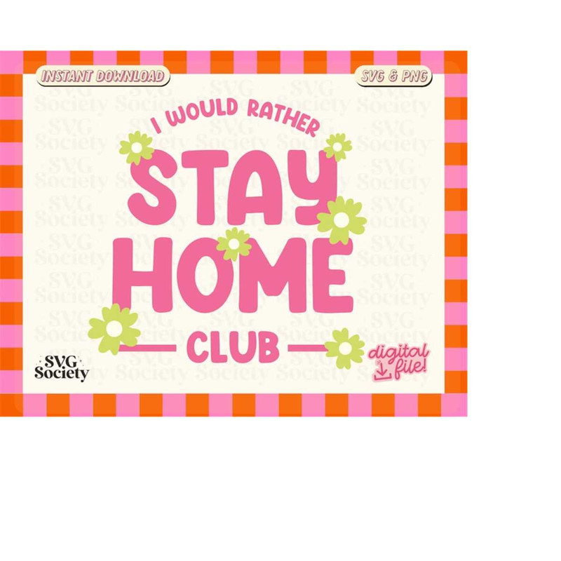 MR-198202321432-i-would-rather-stay-home-club-svg-png-homebody-introvert-svg-image-1.jpg
