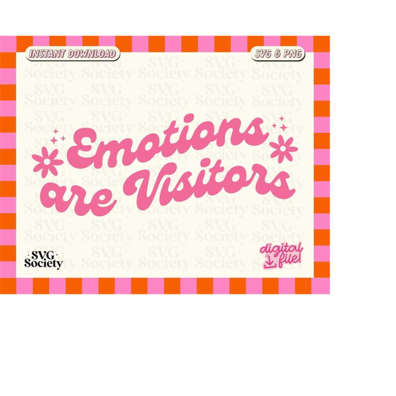 MR-198202322548-emotions-are-visitors-svg-png-file-cute-groovy-mental-health-image-1.jpg