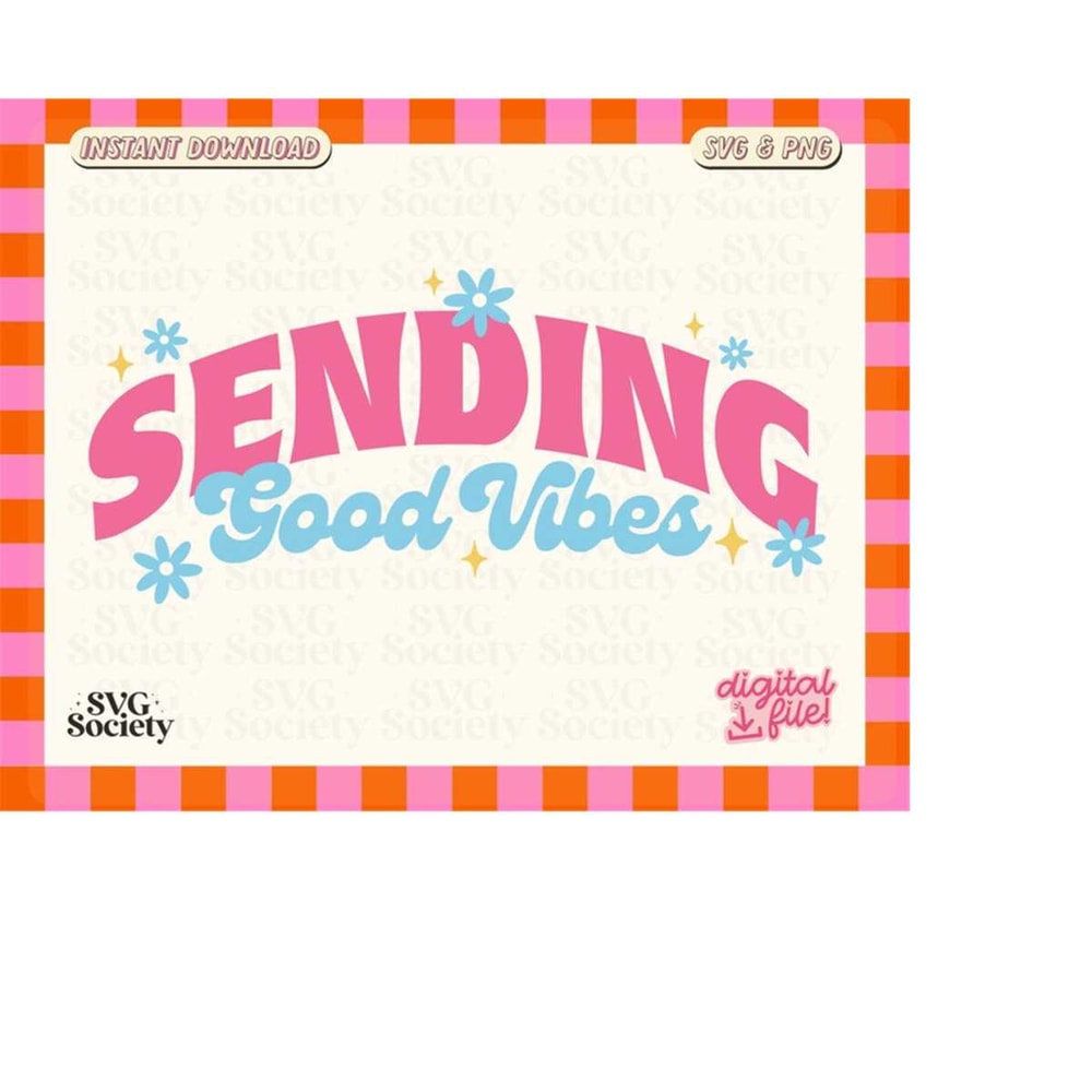 MR-198202322723-sending-good-vibes-svg-png-file-cute-trendy-positive-image-1.jpg