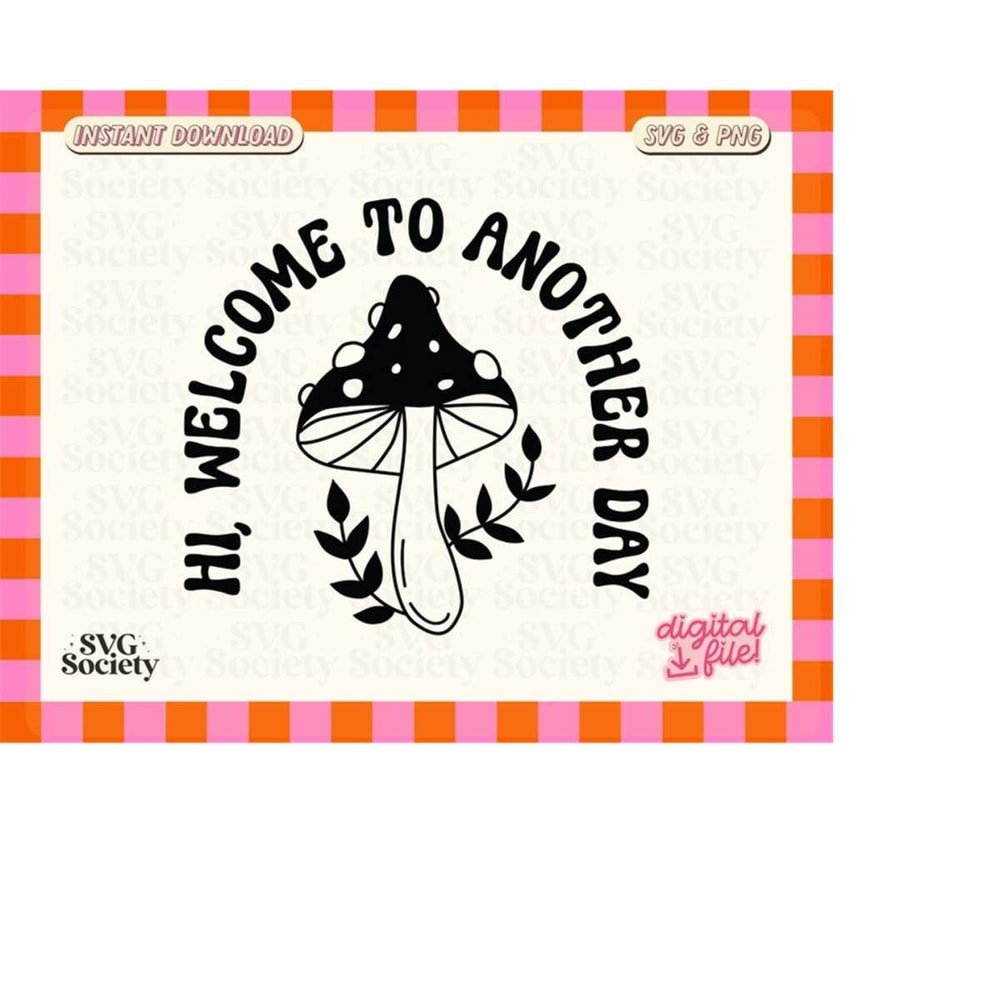 MR-198202323531-hi-welcome-to-another-day-svg-groovy-aesthetic-svg-design-image-1.jpg
