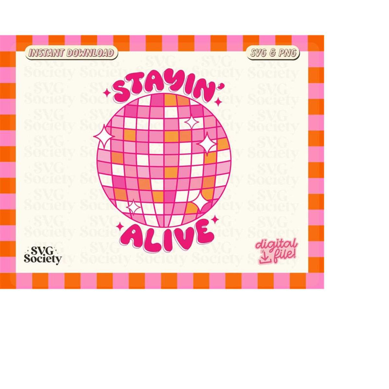 MR-19820232515-stayin-alive-svg-png-retro-disco-ball-hippie-svg-70s-image-1.jpg