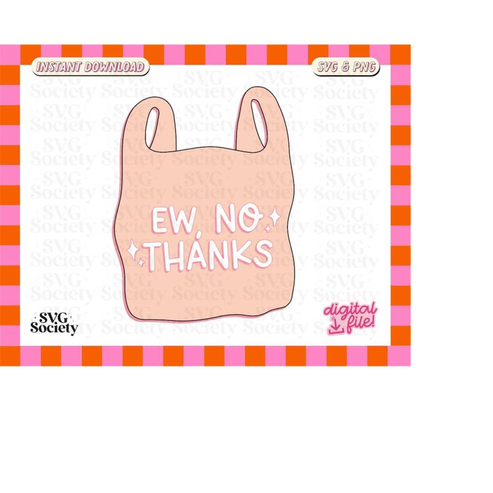MR-198202325626-ew-no-thanks-svg-png-say-no-to-plastic-bags-sticker-image-1.jpg